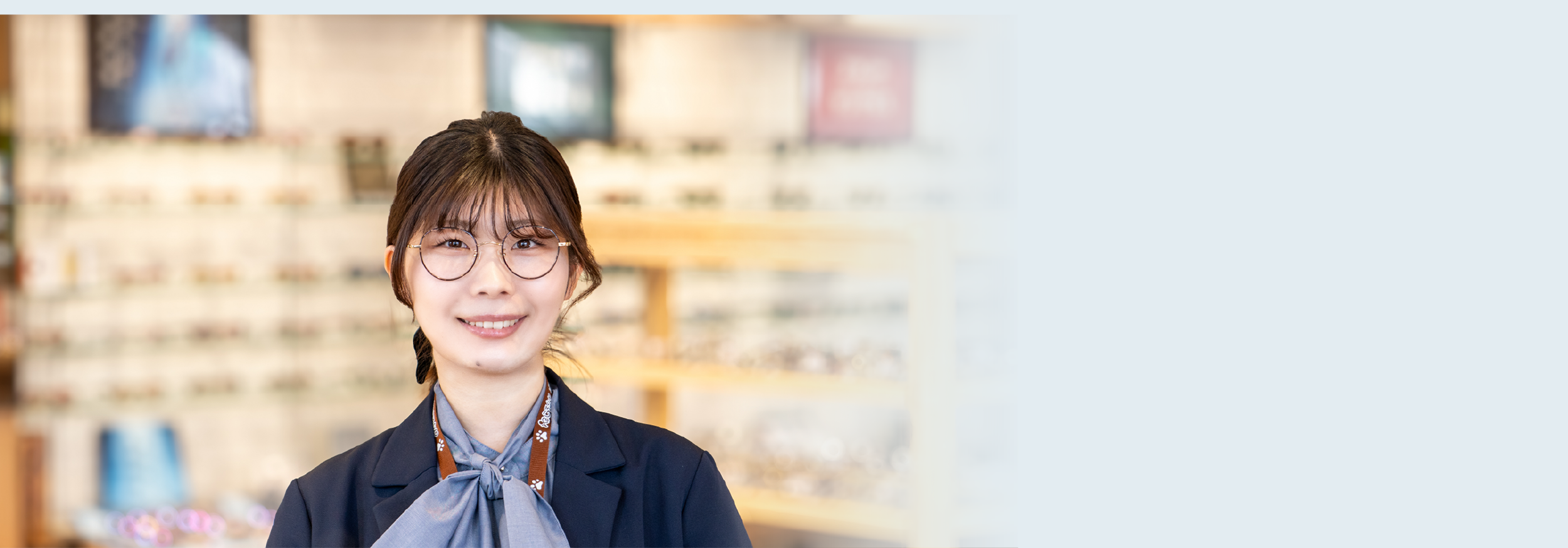 メガネの愛眼：若くして社内検定講師として活躍。全国のスタッフに快適な視力補正を伝授しています。
