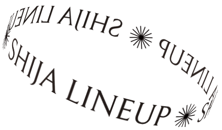 SHIJA LINEUP